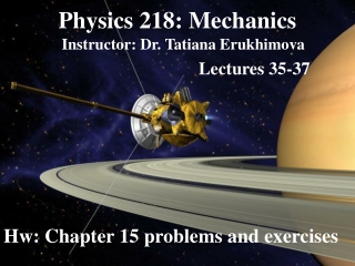 Physics 218: Mechanics