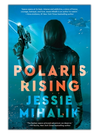 [PDF] Free Download Polaris Rising By Jessie Mihalik