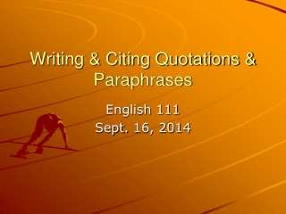 Writing &amp; Citing Quotations &amp; Paraphrases