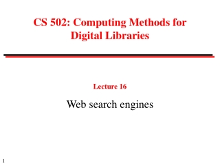 CS 502: Computing Methods for Digital Libraries