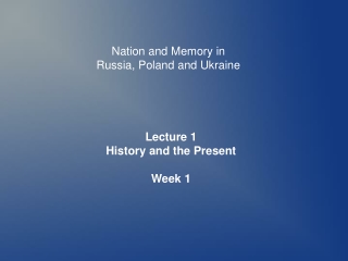 Nation and Memory in Russia, Poland and Ukraine