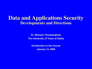 Data and Applications Security Developments and Directions