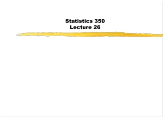 Statistics 350 Lecture 26