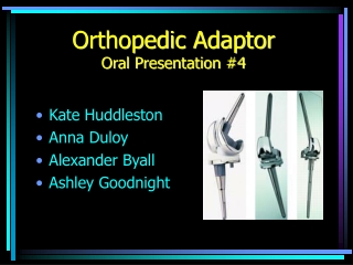 Orthopedic Adaptor Oral Presentation #4