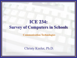 ICE 234: Survey of Computers in Schools