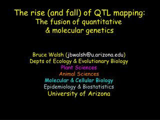 The rise (and fall) of QTL mapping: The fusion of quantitative &amp; molecular genetics