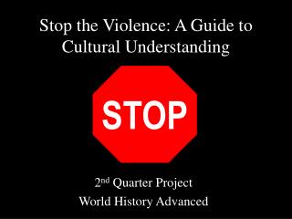 Stop the Violence: A Guide to Cultural Understanding