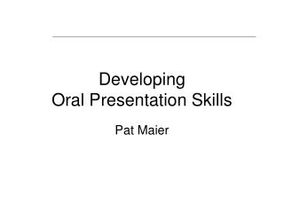Developing Oral Presentation Skills