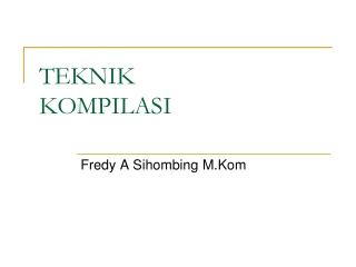 TEKNIK
 KOMPILASI _ Fredy A Sihombing M.Kom