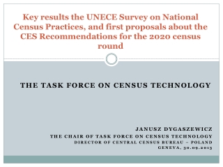 the Task Force on Census Technology 				Janusz dygaszewicz