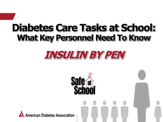 Diabetes Care Tasks at School: What Key Personnel Need To Know Insulin by Pen