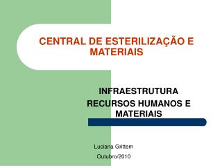 CENTRAL DE ESTERILIZAÇÃO E MATERIAIS