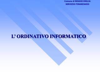 L’ ORDINATIVO INFORMATICO