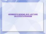 HERIBERTO SEDENO, M.D. LECTURE ON HYPOTHYROIDISM