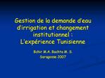 Gestion de la demande d eau d irrigation et changement institutionnel : L exp rience Tunisienne
