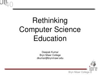 Rethinking Computer Science Education