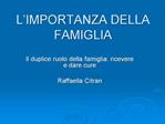 L IMPORTANZA DELLA FAMIGLIA