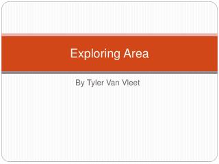 Exploring Area