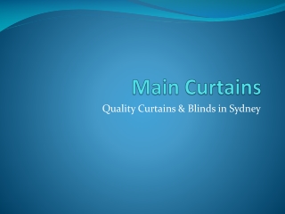"Main Curtains", blinds, curtains