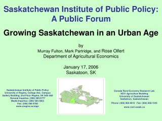Canada Rural Economy Research Lab 3D31 Agriculture Building University of Saskatchewan Saskatoon, Saskatchewan Phone: (3