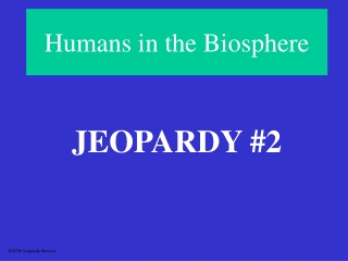 Humans in the Biosphere