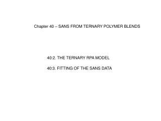 Chapter 40 – SANS FROM TERNARY POLYMER BLENDS