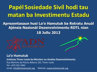 Papél Sosiedade Sivíl hodi tau matan ba Investimentu Estadu