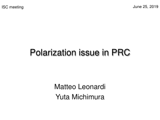 Polarization issue in PRC