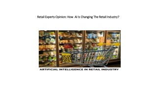 Retail Experts Opinion: How AI Is Changing The Retail Industry?