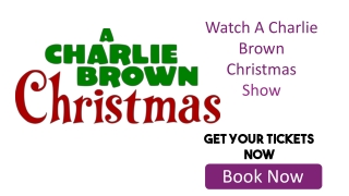 Cheapest A Charlie Brown Christmas Tickets