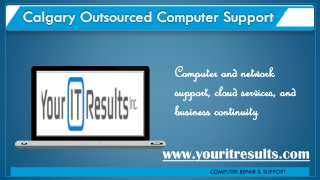 Calgary Outsourced Computer Support – www.youritresults.com