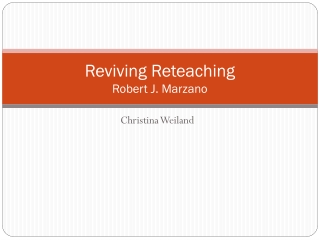 Reviving Reteaching Robert J. Marzano