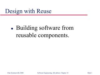 Design with Reuse