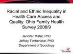 Racial and Ethnic Inequality in Health Care Access and Quality: Ohio Family Health Survey 2008