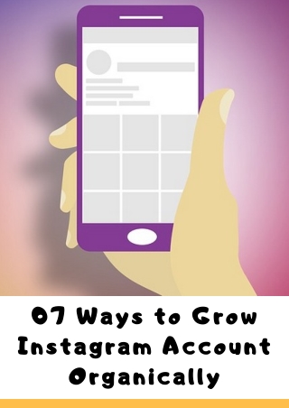 07 Ways to Grow Instagram Account Organically