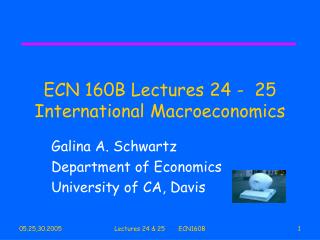 ECN 160B Lectures 24 - 25 International Macroeconomics