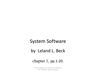 System Software by Leland L. Beck chapter 1, pp.1-20.