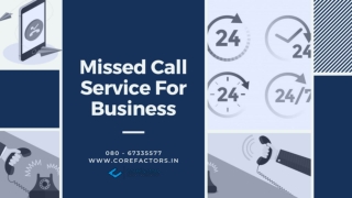 How missed call service for business works well?