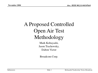 A Proposed Controlled Open Air Test Methodology