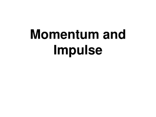 Momentum and Impulse