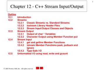 Chapter 12 - C++ Stream Input/Output