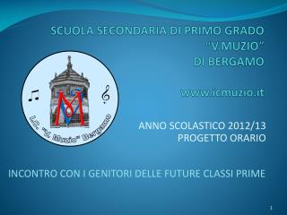 SCUOLA SECONDARIA DI PRIMO GRADO “ V.MUZIO ” DI BERGAMO www.icmuzio.it
