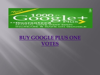 BUY GOOGLE PLUS ONE VOTES: