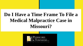 Do I Have A Time Frame To File A Medical Malpractice Case in Missouri?