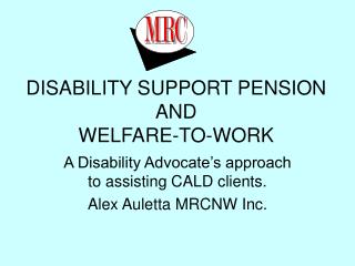 DISABILITY SUPPORT PENSION AND WELFARE-TO-WORK