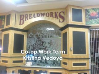 Co-op Work Term Kristina Vedoya