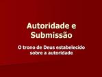 Autoridade e Submiss o