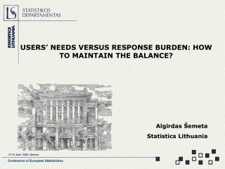 USERS’ NEEDS VERSUS RESPONSE BURDEN: HOW TO MAINTAIN THE BALANCE?