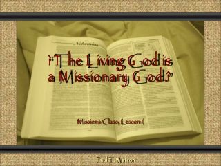 “The Living God is a Missionary God.”