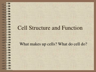 Cell Structure and Function